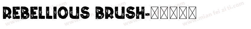 Rebellious Brush字体转换